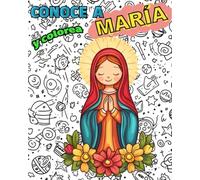 Conoce y Colorea a María: libro para colorear a la Virgen María