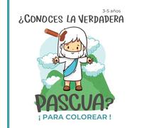 ¿Conoces la verdadera Pascua?: Un libro tierno y con rima para que los más chiquitos descubran el amor de Jesús en Pascua.