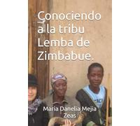 Conociendo a la tribu Lemba de Zimbabue.