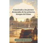 Conociendo a los jóvenes destacados de los primeros tiempos del Islam