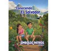 Conociendo El Salvador: Símbolos Patrios