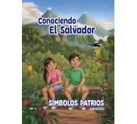Conociendo El Salvador: Símbolos Patrios