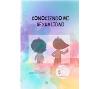 Conociendo mi sexualidad: Cuento de educación sexual
