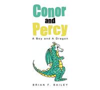 Conor and Percy: A Boy and A Dragon