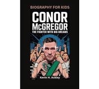 CONOR MCGREGOR: The Fighter with Big Dreams- Biography For Kids