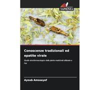 Conoscenze tradizionali ed epatite virale: Studio etnofarmacologico delle piante medicinali utilizzate a Fez