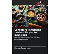 Conoscere l'engogene tetela sulle piante medicinali: Utilizzato contro la malaria nella Repubblica Democratica del Congo