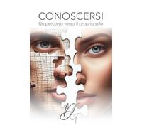 CONOSCERSI: Un percorso verso il proprio stile