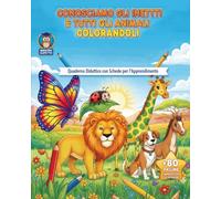 Conosciamo gli insetti e tutti gli animali colorandoli: Libro con disegni da colorare (Impariamo colorando)
