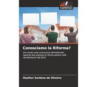Conosciamo la Riforma?: Uno studio sulla conoscenza dell'elettorato riguardo alla proposta di riforma politica nelle manifestazioni del 2013