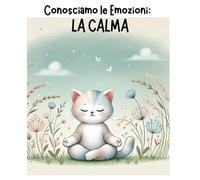Conosciamo le Emozioni: La Calma