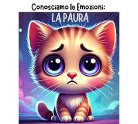 Conosciamo le Emozioni: La Paura