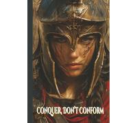 Conquer, Don't Conform: A Guided Journal for Self-Reflection, Courage, and Daily Growth | 6x9 inches, 120 Pages | Lined Writing Journal