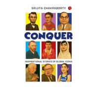 Conquer: Inspirational Stories of Global Icons