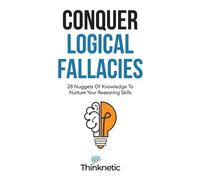 Conquer Logical Fallacies