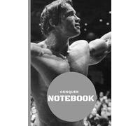 Conquer Notebook: Conquer Arnold Schwarzenegger Notebook blank lined journal