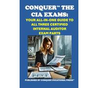 Conquer the CIA Exams: Your All-in-One Guide to All Three Certified Internal Auditor Exam Parts (Accounting and Finance Exams)