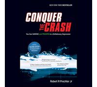 Conquer the Crash: You Can Survive and Prosper in a Deflationary Depression