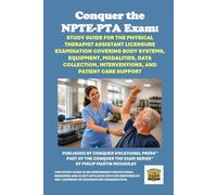 Conquer the NPTE-PT Exam: Study Guide for the Physical Therapist Licensure Examination Covering Body Systems, Equipment, Modalities, Differential ... and Professional Practice (Healthcare Exams)
