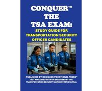 Conquer the TSA Exam: Study Guide for Transportation Security Officer Candidates (Public Safety Exams)