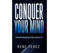 Conquer Your Mind: Transform Your Mind and Attract Your Best Life (Dust Jacket)