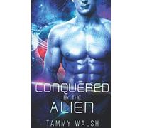 Conquered by the Alien: A Scifi Alien Romance (Fated Mates of the Titan Empire)