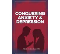 Conquering Anxiety and Depression