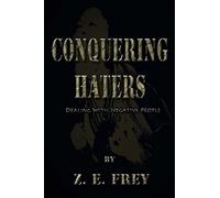 Conquering Haters: Dealing With Negative People