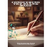 Conquering The Blank Page: Nourishing Your Creative Spirit