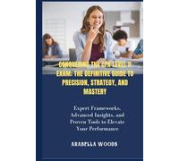 Conquering the CFA Level II Exam; The Definitive Guide to Precision, Strategy, and Mastery: Expert Frameworks, Advanced Insights, and Proven Tools to Elevate Your Performance