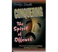 Conquering the Spirit of Offense