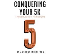 Conquering Your 5K: 5 Personal Guides & Training Plans