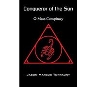 Conqueror of the Sun - Book 2 - Mass Conspiracy