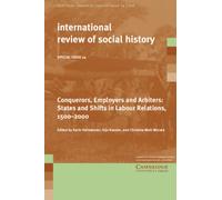 Conquerors, Employers and Arbiters : States and Shifts in Labour Relations, 1500-2000