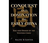 Conquest and Domination in Early China: Rise and Demise of the Western Chou