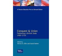 Conquest and Union: Forging a Multi-National British State 1485-1707