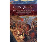 Conquest : The Destruction of the American Indios