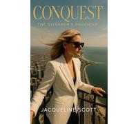 Conquest: The Oligarch's Daughter Book Six