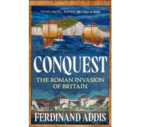 Conquest : The Roman Invasion of Britain