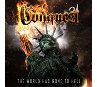 Conquest – The World Has Gone To Hell – Vinyl