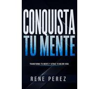 Conquista tu Mente: Transforma tu mente y atrae tu mejor vida (The Path Within)