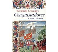 Conquistadores: A New History