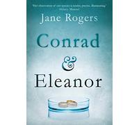 Conrad & Eleanor: a drama of one couple’s marriage, love and family, as they head towards crisis