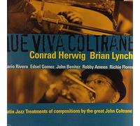 Conrad Herwig & Brian Lynch - Que Viva Coltrane