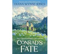 Conrad’s Fate: Book 6 (The Chrestomanci Series)