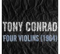 Conrad, Tony - Four Violins (1964) [VINYL]
