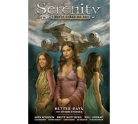 Conrad, Will - Serenity Volume 2: Better Days and Other Stories (Serenity (Dark Horse))