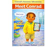 Conrad's Awesome Adventures: Meet Conrad: Understanding Autism through his world