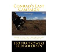 Conrad's Last Campaign: Book 8 in the Adventures Of Conrad Stargard: Volume 8