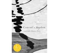 Conrad's Shadow: Catastrophe, Mimesis, Theory (Studies in Violence, Mimesis & Culture)